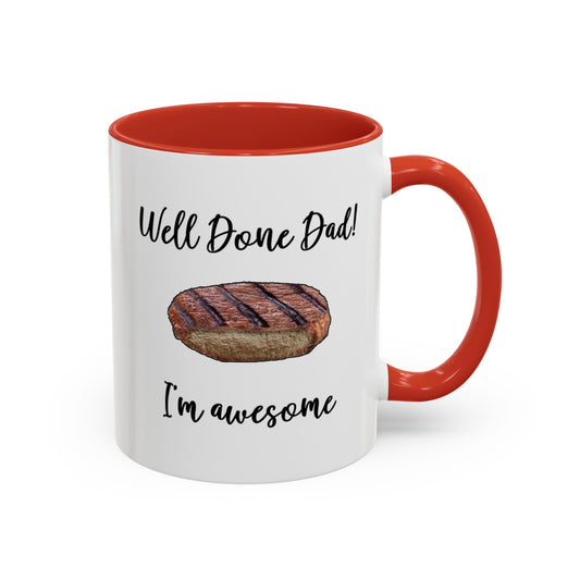 Hilarious Father's Day Mug - Welldone Dad