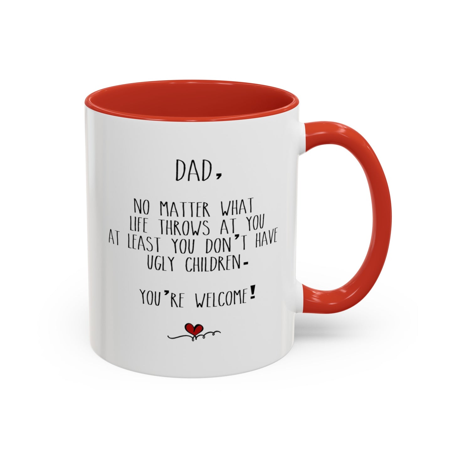 Hilarious Father's Day Mug - Funny Dad Gift - You're welcome